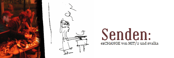 SENDEN: exChange mit MIT/2 und svalka